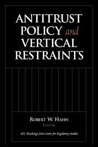Title: Antitrust Policy and Vertical Restraints, Author: Robert W. Hahn