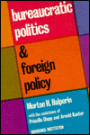 Bureaucratic Politics and Foreign Policy / Edition 1