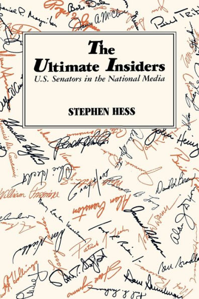 The Ultimate Insiders: U.S. Senators in the National Media / Edition 1