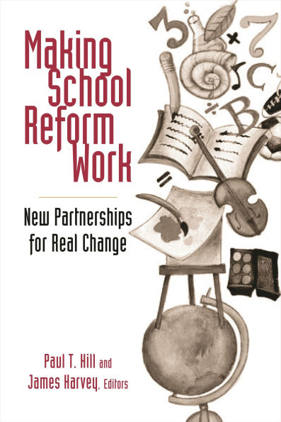 Making School Reform Work: New Partnerships for Real Change