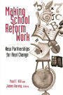 Making School Reform Work: New Partnerships for Real Change