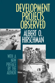 Title: Development Projects Observed / Edition 1, Author: Albert O. Hirschman
