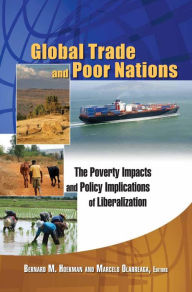 Title: Global Trade and Poor Nations: The Poverty Impacts and Policy Implications of Liberalization, Author: Marcelo Olarreaga