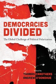 Pda book download Democracies Divided: The Global Challenge of Political Polarization by Thomas Carothers, Andrew O'Donohue MOBI 9780815737216