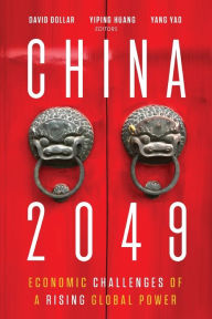 Title: China 2049: Economic Challenges of a Rising Global Power, Author: David Dollar