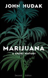 Title: Marijuana: A Short History, Author: John Hudak