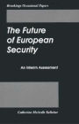 The Future of European Security: An Interim Assessment / Edition 1