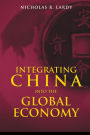 Integrating China into the Global Economy / Edition 1