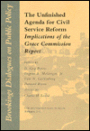 The Unfinished Agenda for Civil Servivce Reform: Implications of the Grace Commission Report