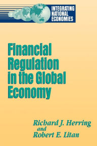 Title: Financial Regulation in the Global Economy, Author: Richard Herring