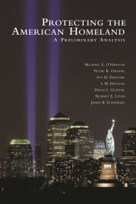 Title: Protecting the American Homeland: One Year On / Edition 2, Author: Michael E. O'Hanlon