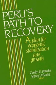 Title: Peru's Path to Recovery: A Plan for Economic Stabilization and Growth, Author: Carlos E. Paredes