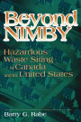 Beyond Nimby: Hazardous Waste Siting in Canada and the United States / Edition 1