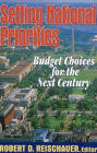 Setting National Priorities: Budget Choices for the Next Century