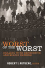 Worst of the Worst: Dealing with Repressive and Rogue Nations / Edition 1
