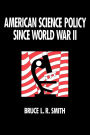 American Science Policy since World War 2