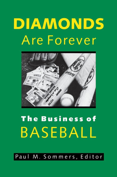Diamonds Are Forever: The Business of Baseball