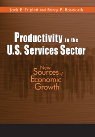 Title: Productivity in the U.S. Services Sector: New Sources of Economic Growth, Author: Jack E. Triplett