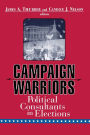 Campaign Warriors: Political Consultants in Elections