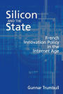 Silicon and the State: French Innovation Policy in the Internet Age