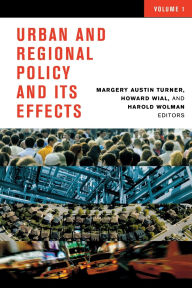 Title: Urban and Regional Policy and its Effects: Volume I, Author: Margery Austin Turner
