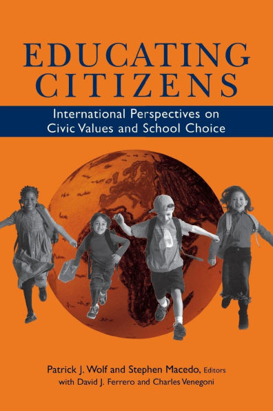 Educating Citizens: International Perspectives on Civic Values and School Choice