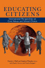 Educating Citizens: International Perspectives on Civic Values and School Choice
