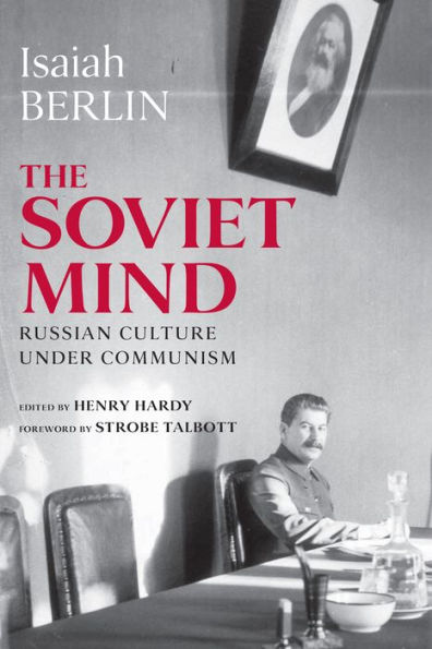 The Soviet Mind: Russian Culture under Communism