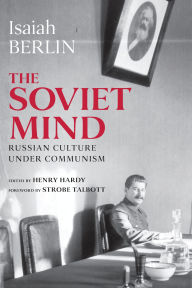 Title: The Soviet Mind: Russian Culture under Communism, Author: Isaiah Berlin