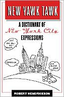 New Yawk Tawk : A Dictionary of New York City Expressions