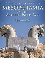 Title: Cultural Atlas of Mesopotamia and the Ancient Near East, Author: Michael Roaf