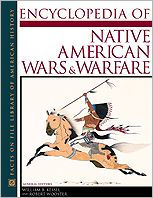 Encyclopedia of Native American Wars and Warfare