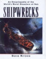 Shipwrecks: An Encyclopedia of the World's Worst Disasters at Sea