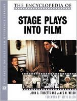 The Encyclopedia of Stage Plays into Film