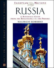 Russia: A Reference Guide from the Renaissance to the Present