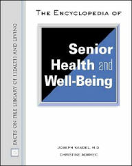 The Encyclopedia of Senior Health and Well Being