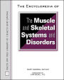 The Encyclopedia of Muscle and Skeletal Systems and Disorders