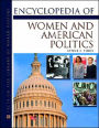 Encyclopedia of Women and American Politics