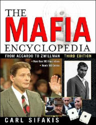 Title: The Mafia Encyclopedia, Author: Carl Sifakis
