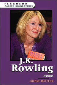 J.K. Rowling, Author (Ferguson Career Biographies Series)