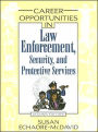 Career Opportunities in Law Enforcement, Security, and Protective Services / Edition 2