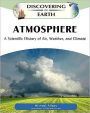 Atmosphere: A Scientific History of Air, Weather, and Climate