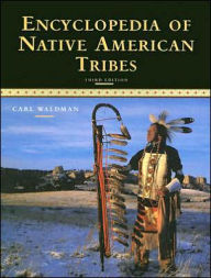 Title: Encyclopedia of Native American Tribes, Author: Carl Waldman