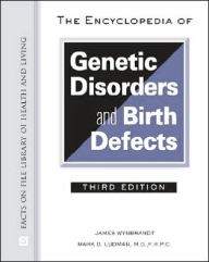 The Encyclopedia of Genetic Disorders and Birth Defects / Edition 3
