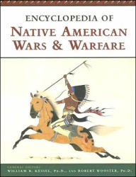 Encyclopedia of Native American Wars and Warfare