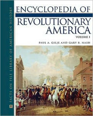Encyclopedia of Revolutionary America