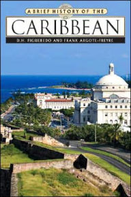Title: A Brief History of the Caribbean, Author: D. H. Figueredo