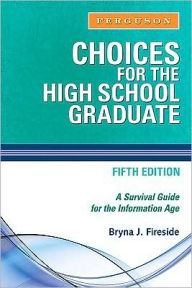 Choices for the High School Graduate / Edition 5