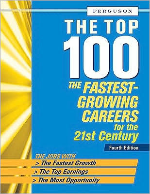 The Top 100 The Fastest Growing Careers For The 21st Century By