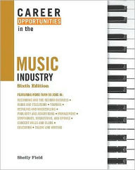 Career Opportunities in the Music Industry, Sixth Edition / Edition 6